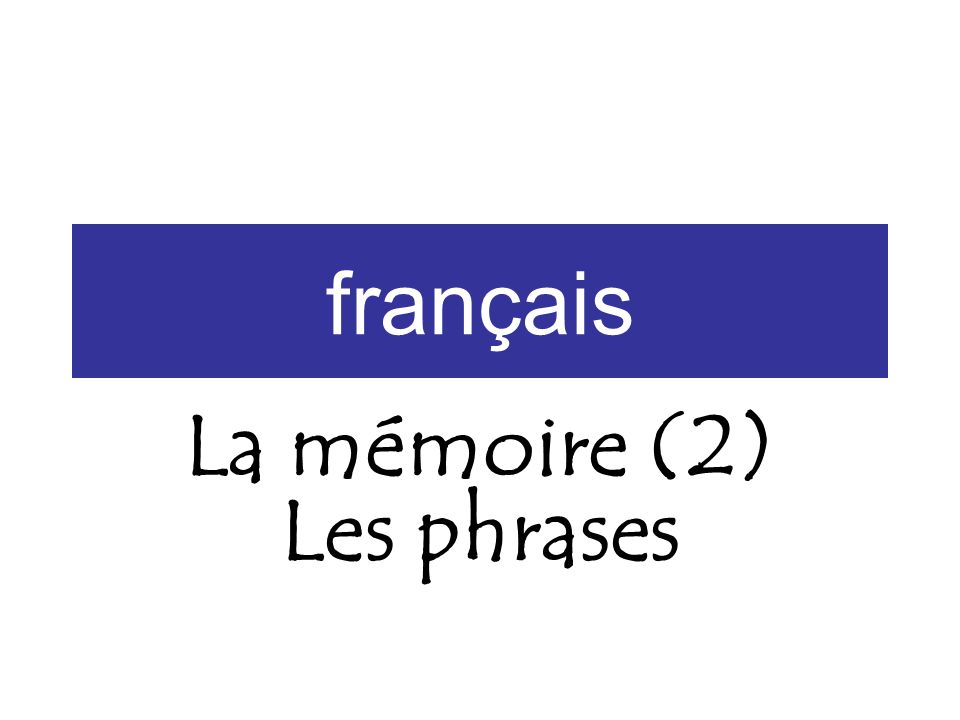 français La mémoire (2) Les phrases