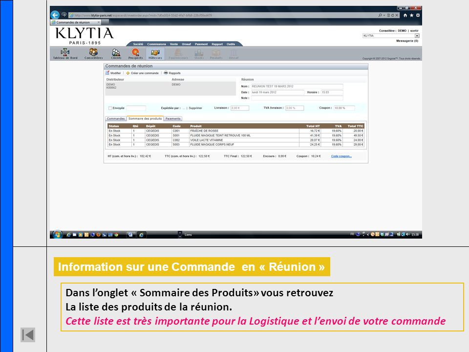 Information sur une Commande en « Réunion » Dans longlet « Sommaire des Produits» vous retrouvez La liste des produits de la réunion.