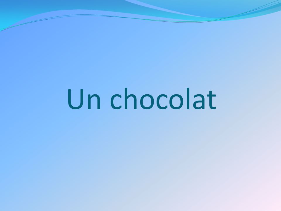 Un chocolat