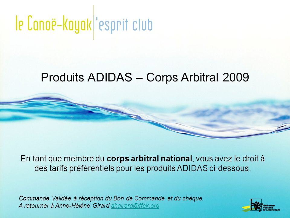 Produits ADIDAS – Corps Arbitral 2009 En tant que membre du corps arbitral national, vous avez le droit à des tarifs préférentiels pour les produits ADIDAS ci-dessous.