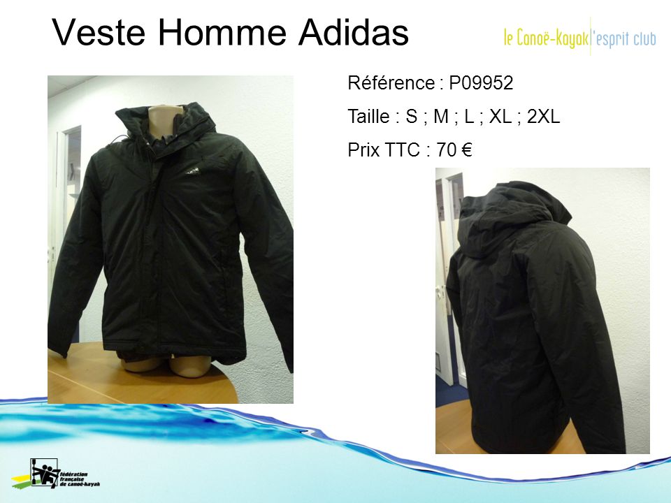 Veste Homme Adidas Référence : P09952 Taille : S ; M ; L ; XL ; 2XL Prix TTC : 70