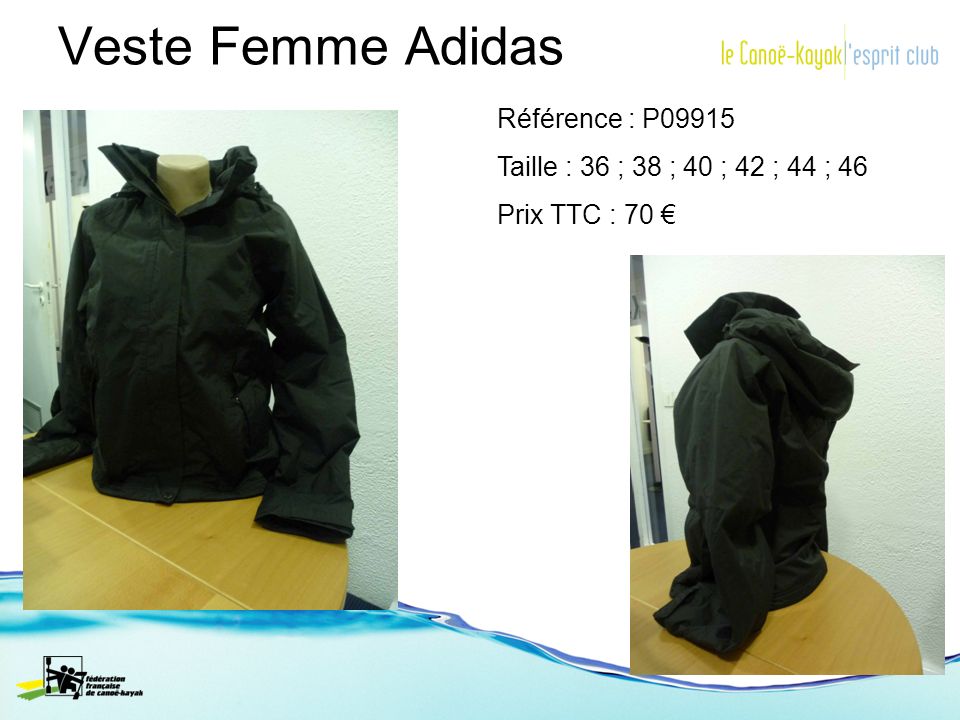 Veste Femme Adidas Référence : P09915 Taille : 36 ; 38 ; 40 ; 42 ; 44 ; 46 Prix TTC : 70