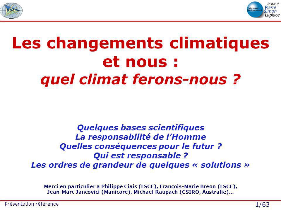 1/63 Présentation référence Les changements climatiques et nous : quel climat ferons-nous .