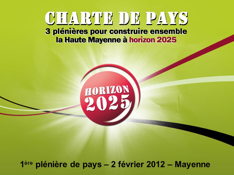 1 ère plénière de pays – 2 février 2012 – Mayenne