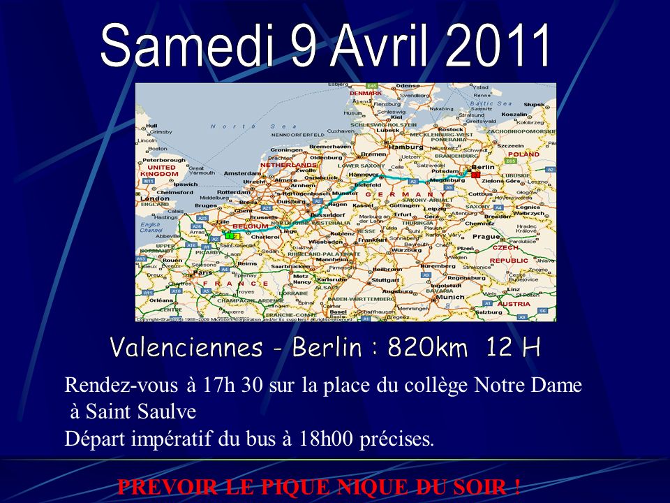 Rendez-vous à 17h 30 sur la place du collège Notre Dame à Saint Saulve Départ impératif du bus à 18h00 précises.