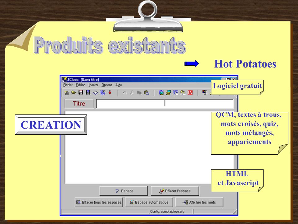 Hot Potatoes CREATION QCM, textes à trous, mots croisés, quiz, mots mélangés, appariements Logiciel gratuit HTML et Javascript