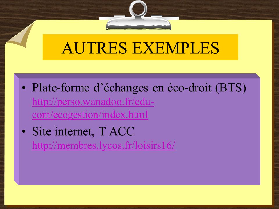 AUTRES EXEMPLES Plate-forme déchanges en éco-droit (BTS)   com/ecogestion/index.html   com/ecogestion/index.html Site internet, T ACC