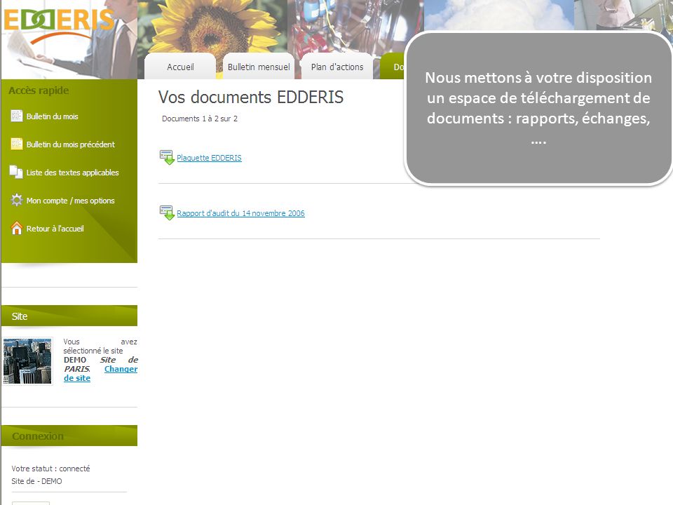Nous mettons à votre disposition un espace de téléchargement de documents : rapports, échanges, ….