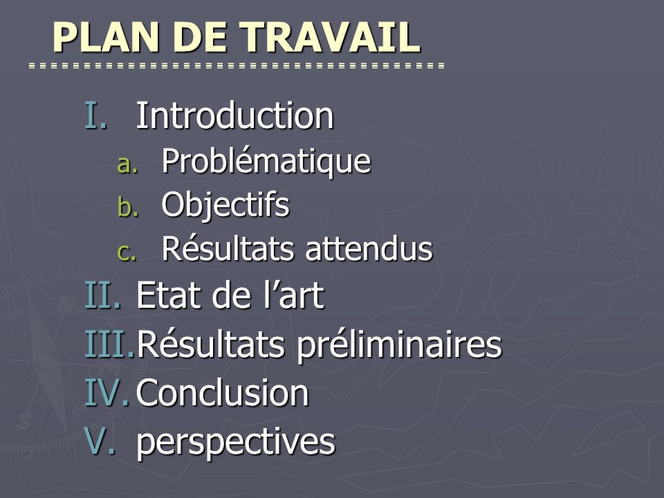 PLAN DE TRAVAIL I.Introduction a. Problématique b.