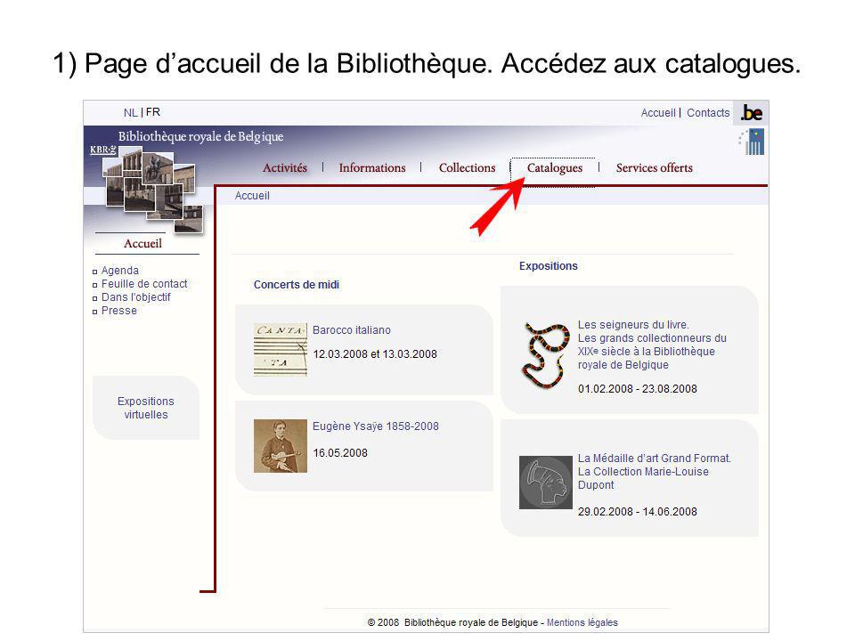 1) Page daccueil de la Bibliothèque. Accédez aux catalogues.