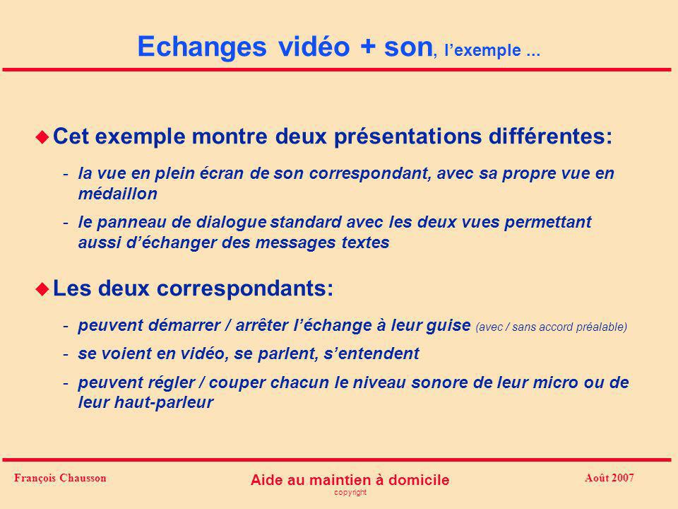 Août 2007 Aide au maintien à domicile copyright François Chausson Echanges vidéo + son, lexemple...