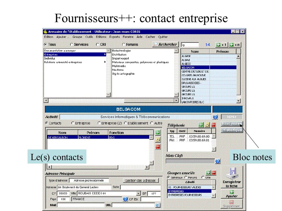 Fournisseurs++: contact entreprise Le(s) contactsBloc notes
