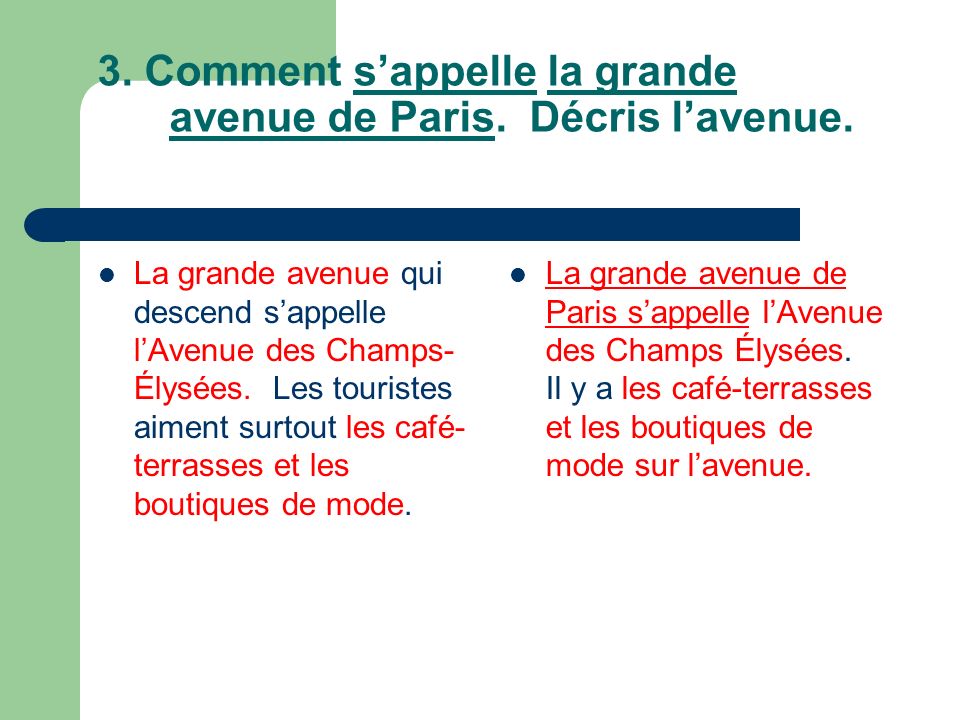 3. Comment sappelle la grande avenue de Paris. Décris lavenue.