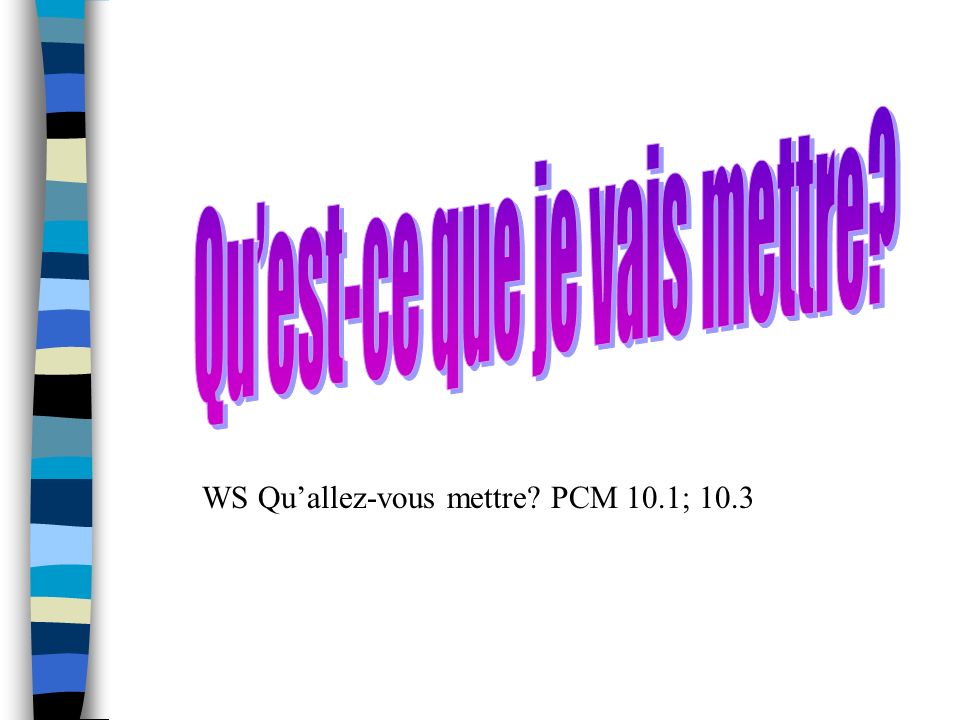 WS Quallez-vous mettre PCM 10.1; 10.3