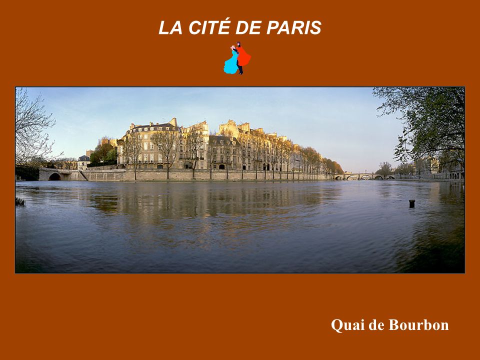 L Ile de la Cité et Notre-Dame de Paris, Depuis le Port de l Hôtel-de-Ville LA CITÉ DE PARIS