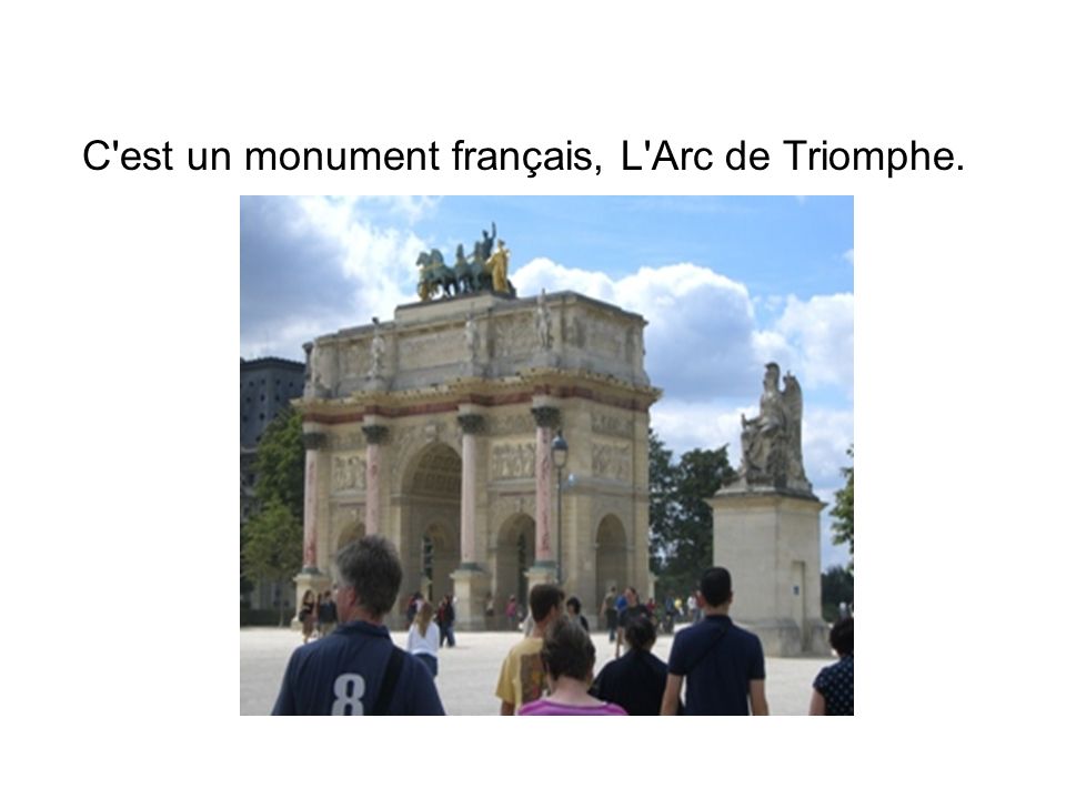 C est un monument français, L Arc de Triomphe.
