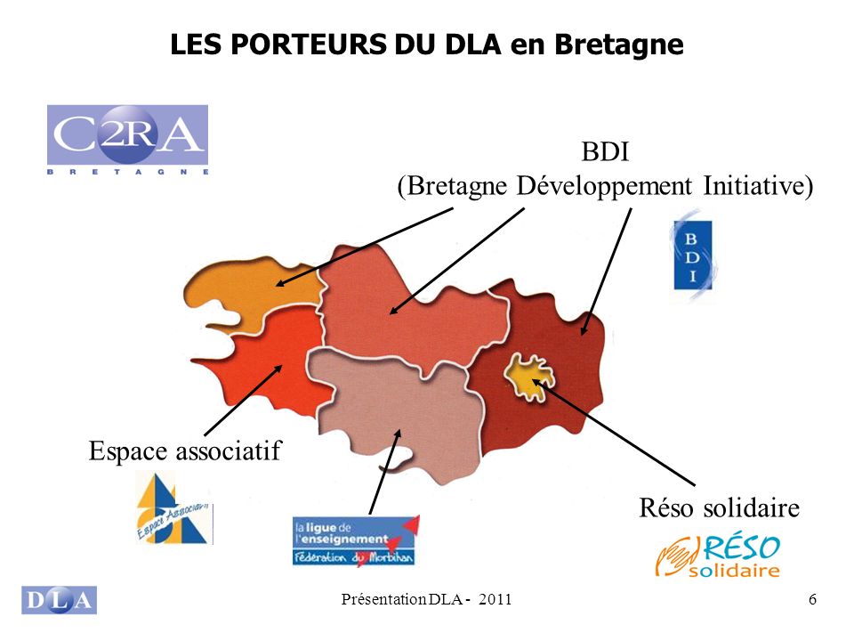 Présentation DLA LES PORTEURS DU DLA en Bretagne Réso solidaire BDI (Bretagne Développement Initiative) Espace associatif