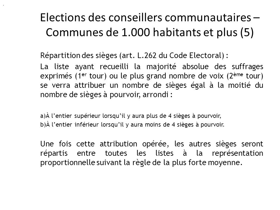 Elections des conseillers communautaires – Communes de habitants et plus (5) Répartition des sièges (art.