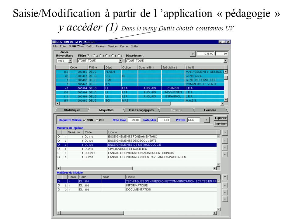Saisie/Modification à partir de l application « pédagogie » y accéder (1) Dans le menu Outils choisir constantes UV