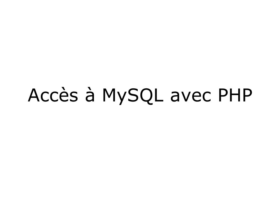 Accès à MySQL avec PHP