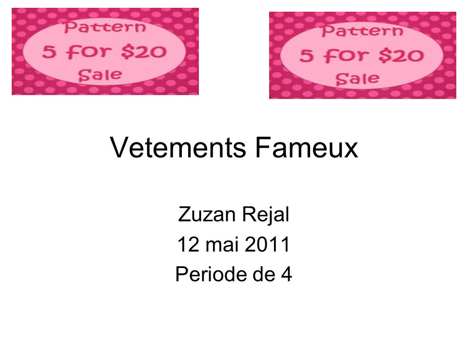 Vetements Fameux Zuzan Rejal 12 mai 2011 Periode de 4