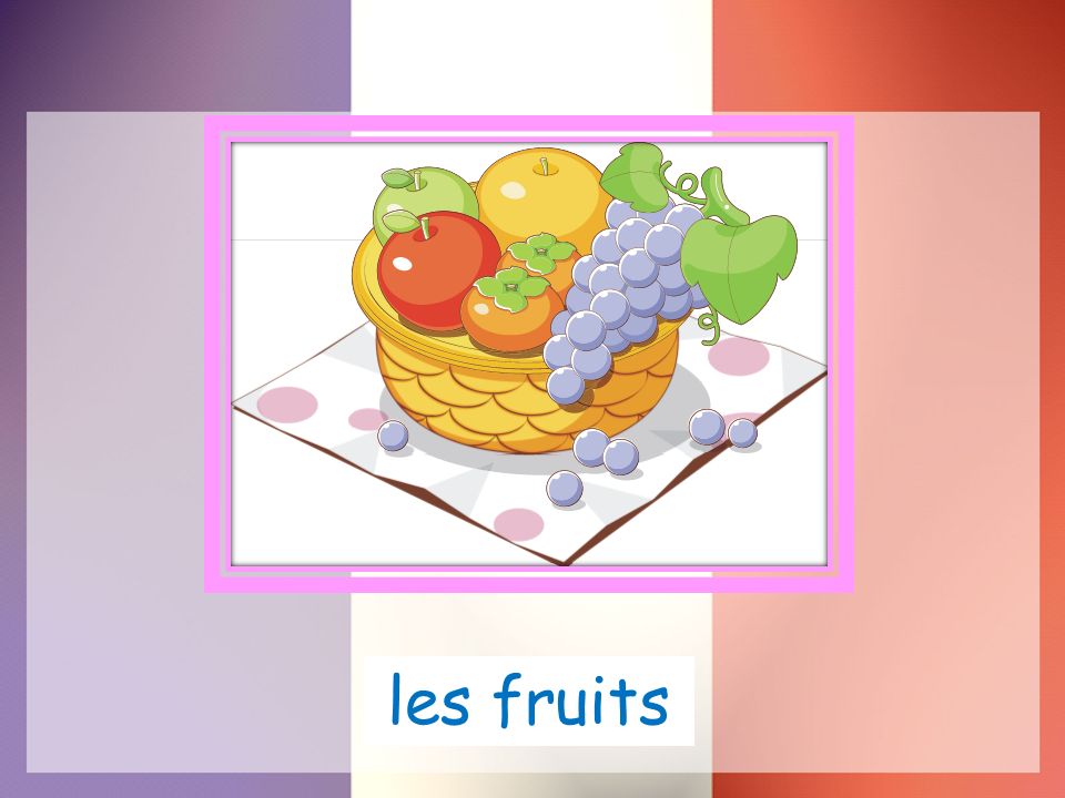 les fruits