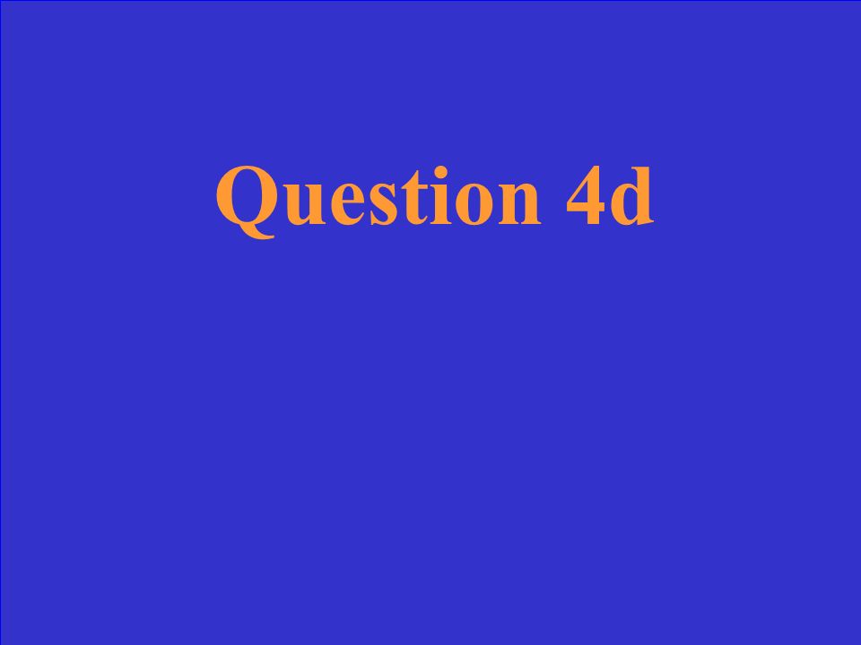 Answer 4d
