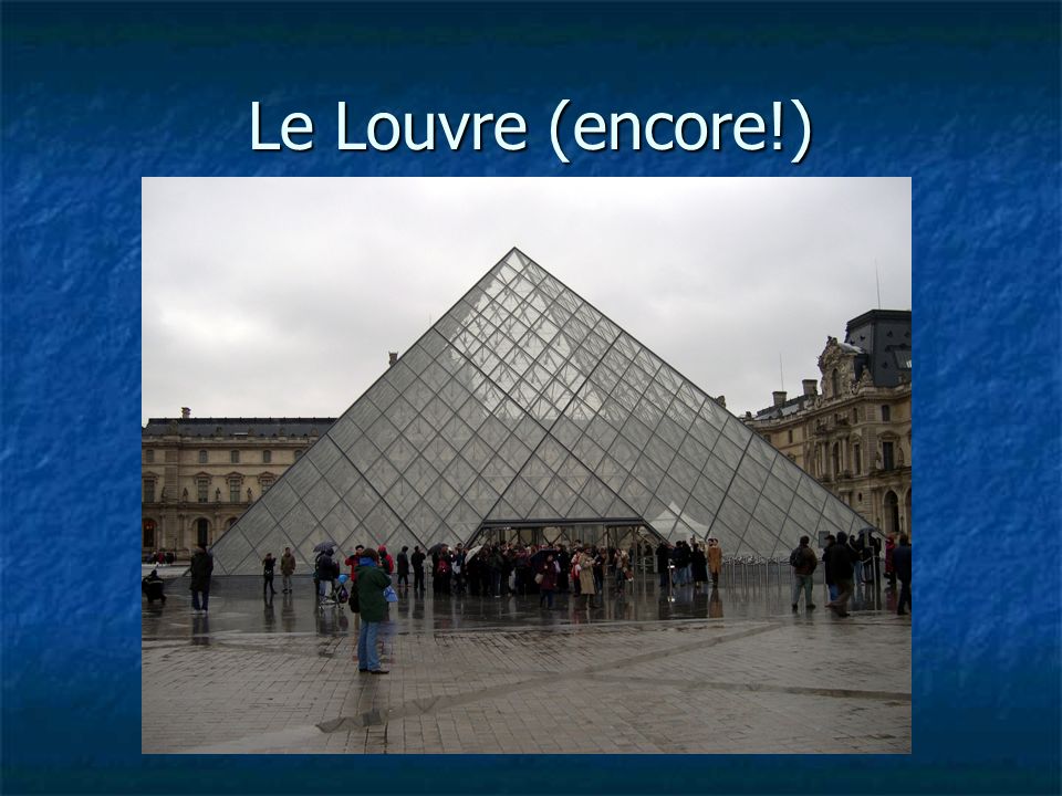 Le Louvre (encore!)