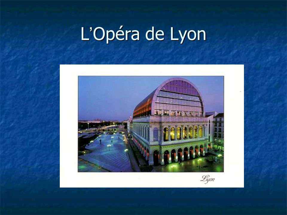 L Opéra de Lyon