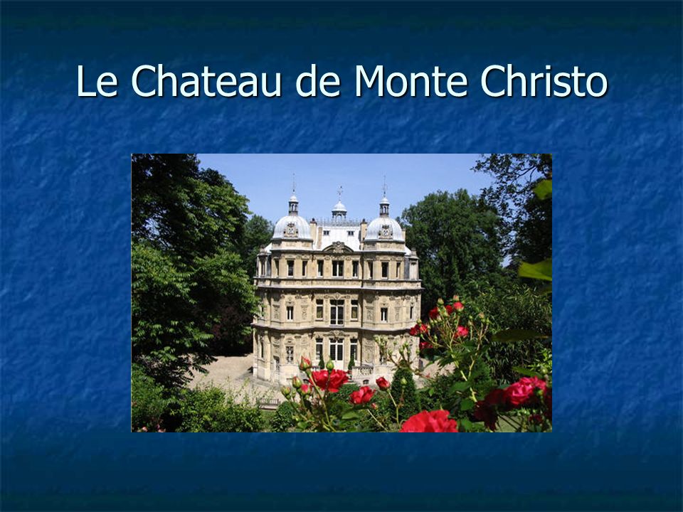 Le Chateau de Monte Christo