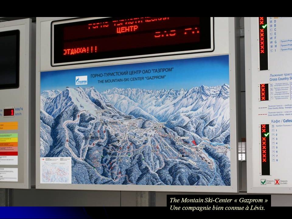 The Montain Ski-Center « Gazprom » Une compagnie bien connue à Lévis.
