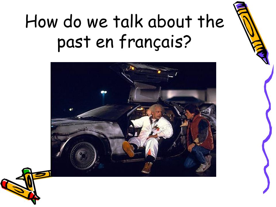 How do we talk about the past en français