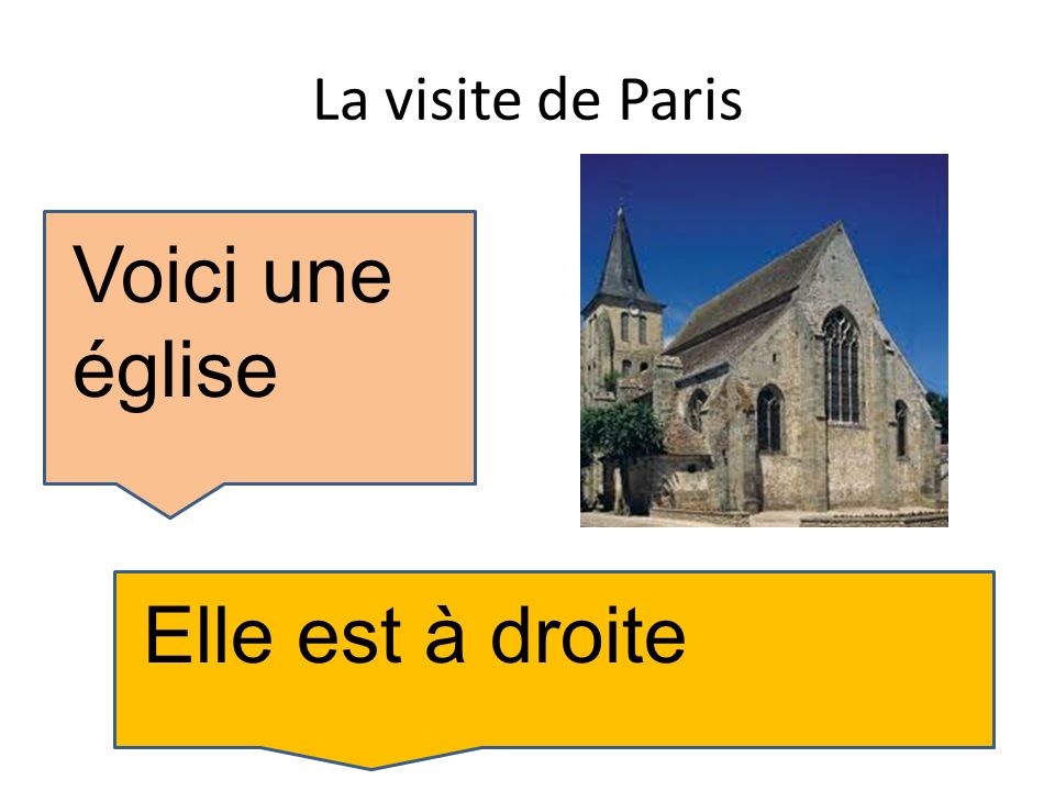 La visite de Paris Voici une église Elle est à droite