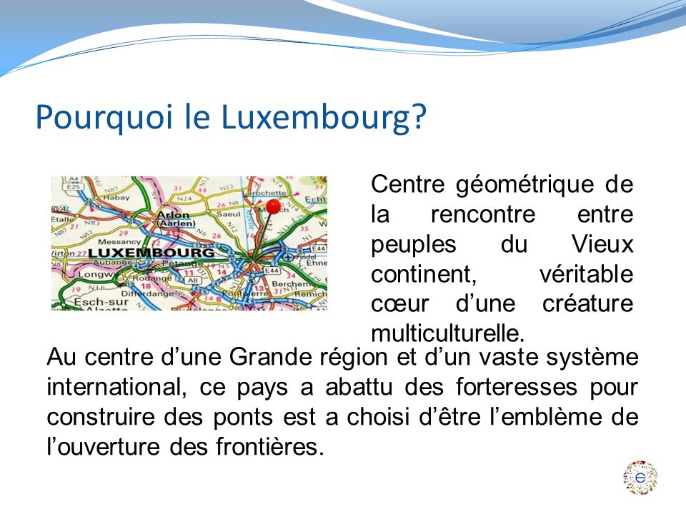 Pourquoi le Luxembourg.