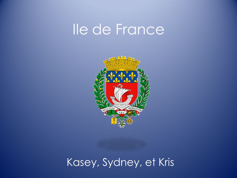Ile de France Kasey, Sydney, et Kris