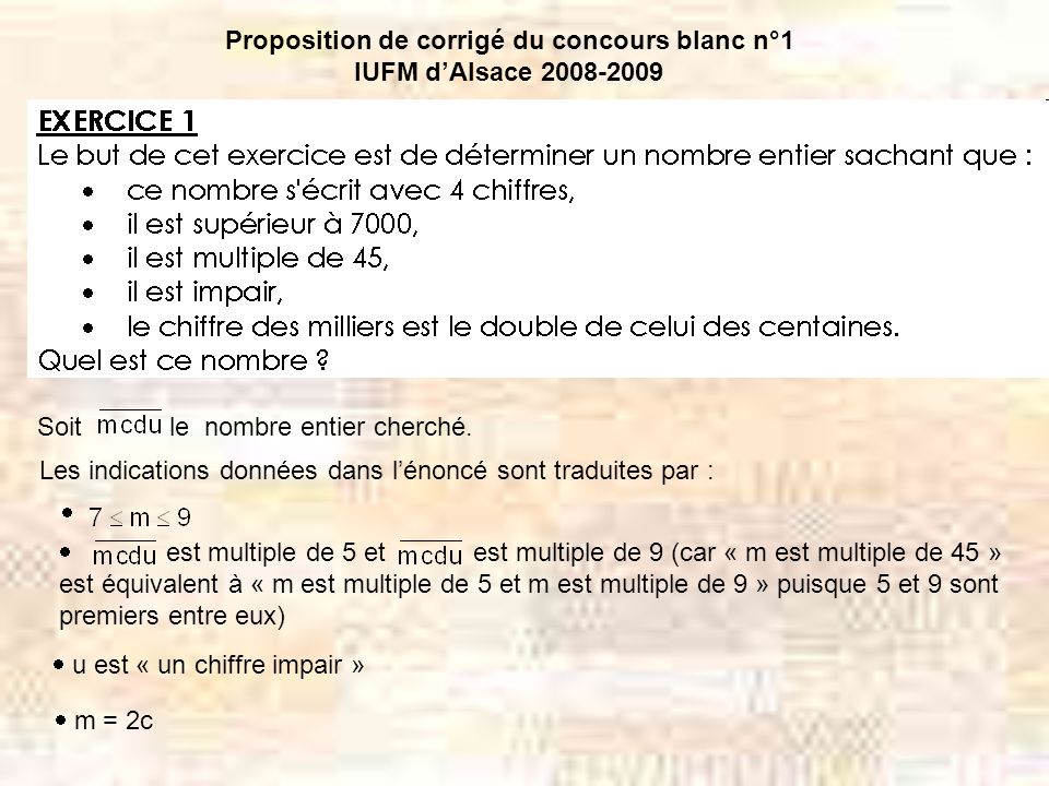 Proposition de corrigé du concours blanc n°1 IUFM dAlsace Soit le nombre entier cherché.