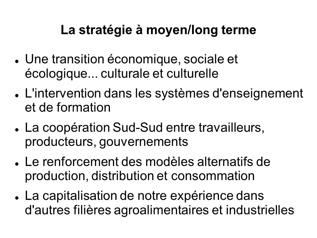 La stratégie à moyen/long terme Une transition économique, sociale et écologique...