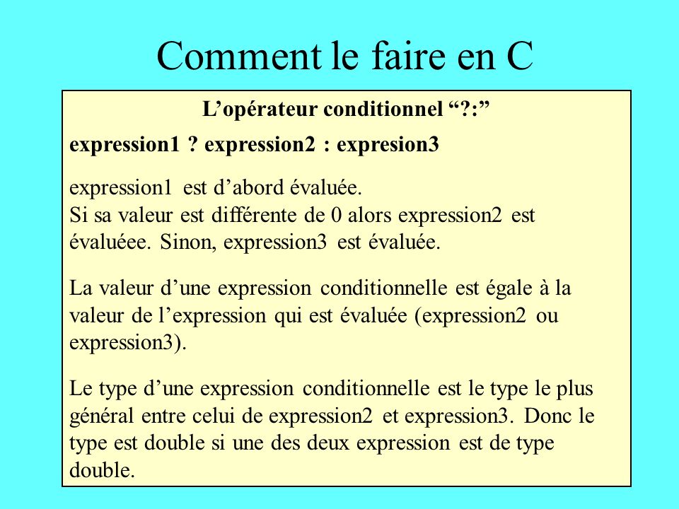 Comment le faire en C Lopérateur conditionnel : expression1 .