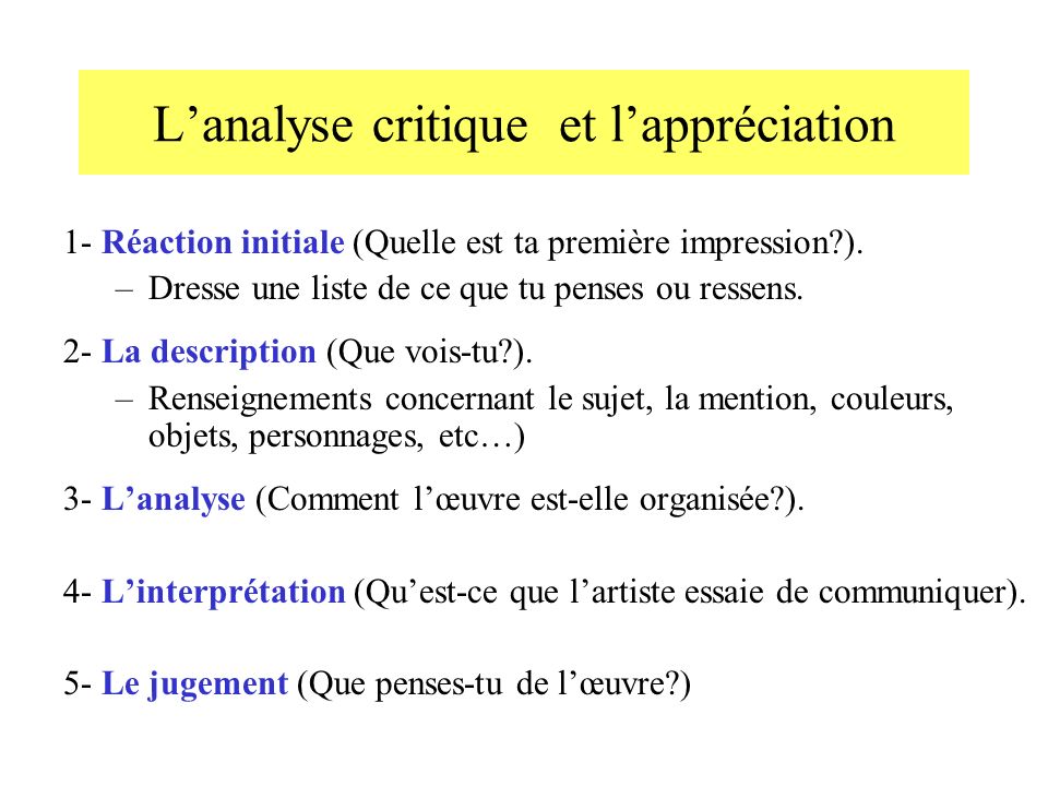 Lanalyse critique et lappréciation 1- Réaction initiale (Quelle est ta première impression ).