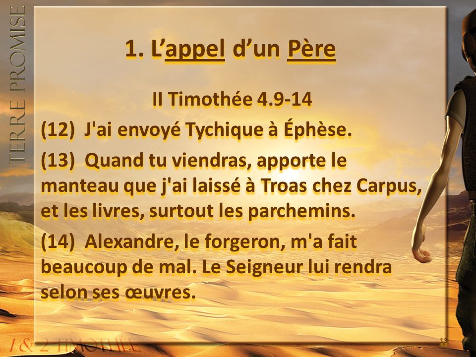 1. Lappel dun Père II Timothée (12) J ai envoyé Tychique à Éphèse.