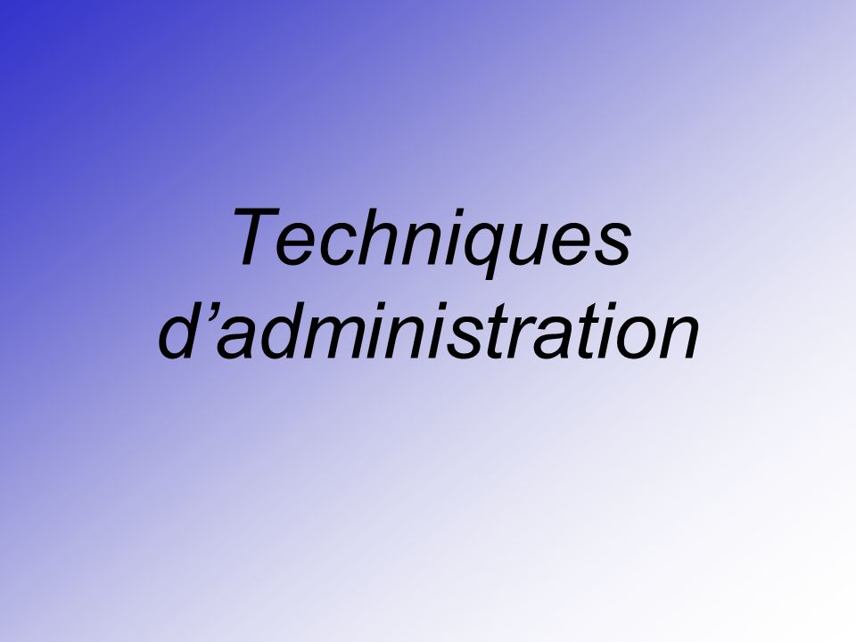 Techniques dadministration