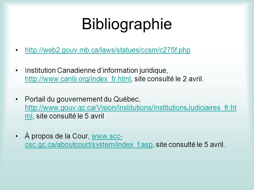 Bibliographie   Institution Canadienne dinformation juridique,   site consulté le 2 avril.