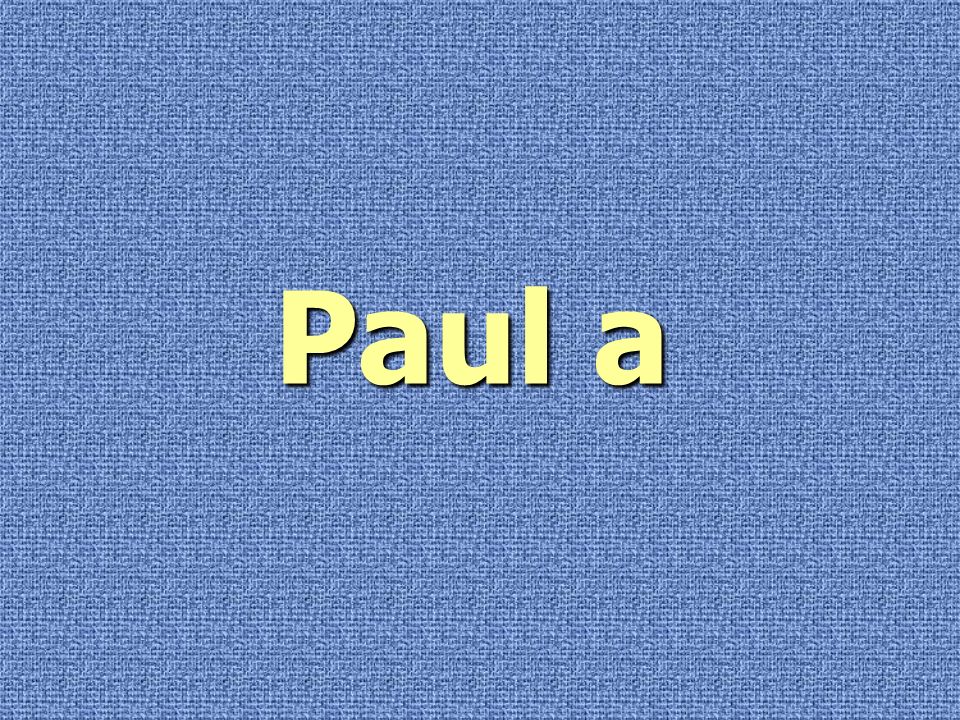 Paul a