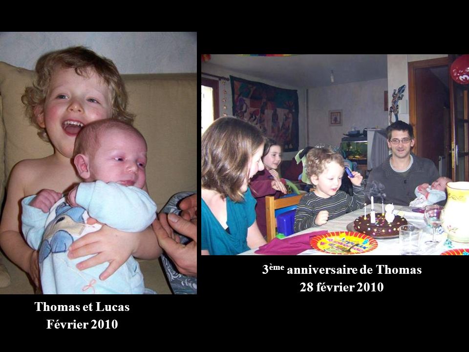 Thomas et Lucas Février ème anniversaire de Thomas 28 février 2010