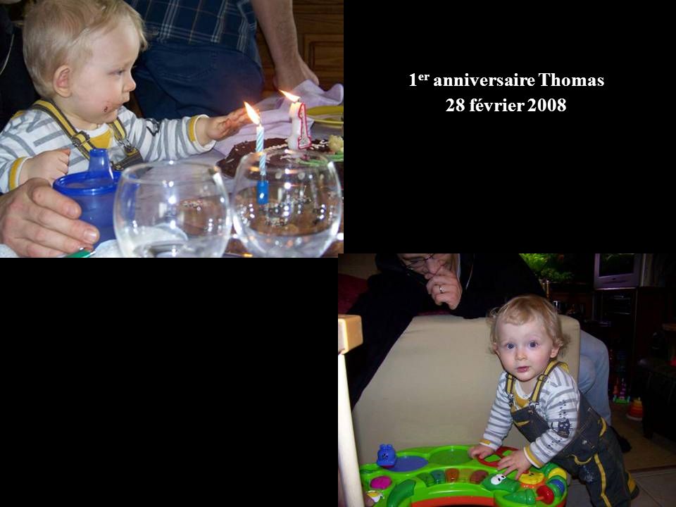 1 er anniversaire Thomas 28 février 2008
