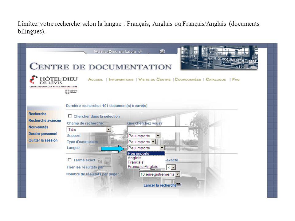 Limitez votre recherche selon la langue : Français, Anglais ou Français/Anglais (documents bilingues).