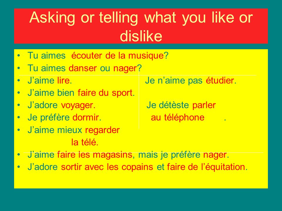 Asking or telling what you like or dislike--Review Tu aimes ______________.