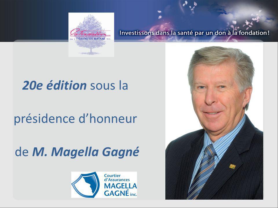 20e édition sous la présidence dhonneur de M. Magella Gagné