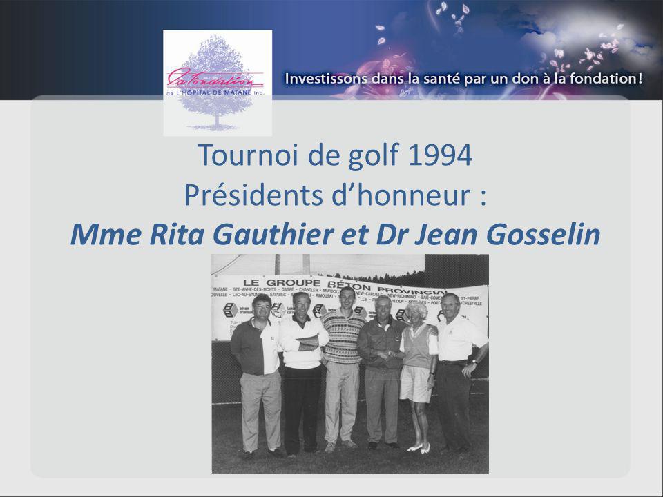 Tournoi de golf 1994 Présidents dhonneur : Mme Rita Gauthier et Dr Jean Gosselin