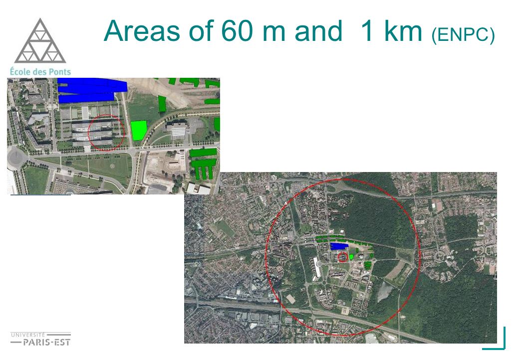 Areas of 60 m and 1 km (ENPC)